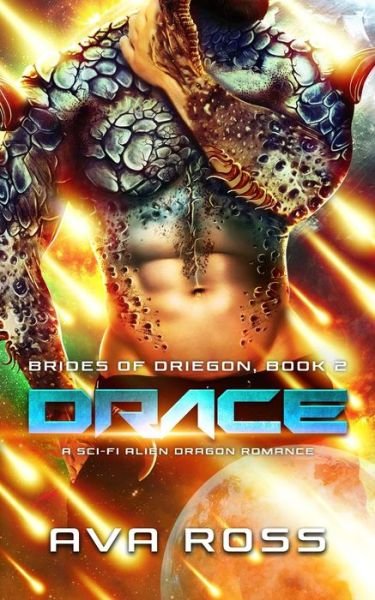 Cover for Ava Ross · Drace: A Sci-Fi Alien Dragon Romance - Brides of Driegon (Paperback Bog) (2021)