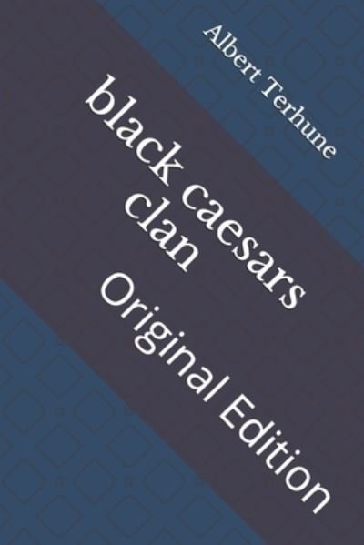 Cover for Albert Payson Terhune · Black Caesars Clan (Pocketbok) (2021)