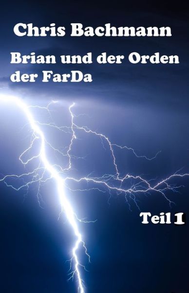 Cover for Chris Bachmann · Brian und der Orden der FarDa (Taschenbuch) (2021)