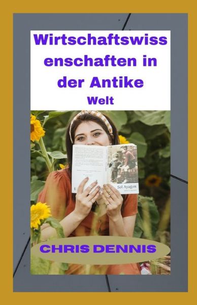 Cover for Chris Dennis · Wirtschaftswissenschaften in der Antike Welt (Paperback Book) (2021)