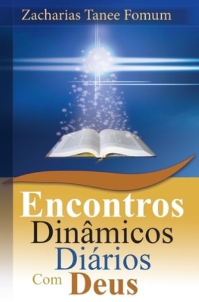 Encontros Dinamicos Diarios Com Deus - Zacharias Tanee Fomum - Livres - Independently Published - 9798769897368 - 19 novembre 2021