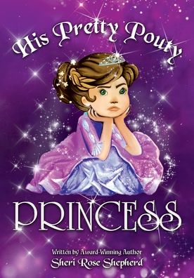 Cover for Sheri Rose Shepherd · His Pretty Pouty Princess (Paperback Book) (2022)