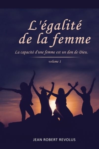 Cover for Jean Robert Revolus · L'Egalite de la Femme (Paperback Book) [Large type / large print edition] (2022)