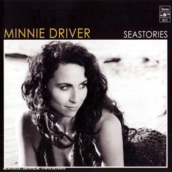 Cover for Minnie Driver · Minnie Driver - Seastories (CD)