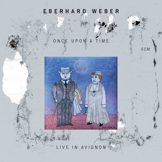 Cover for Eberhard Weber · Once Upon A Time: Live In Avignon (CD) (2021)