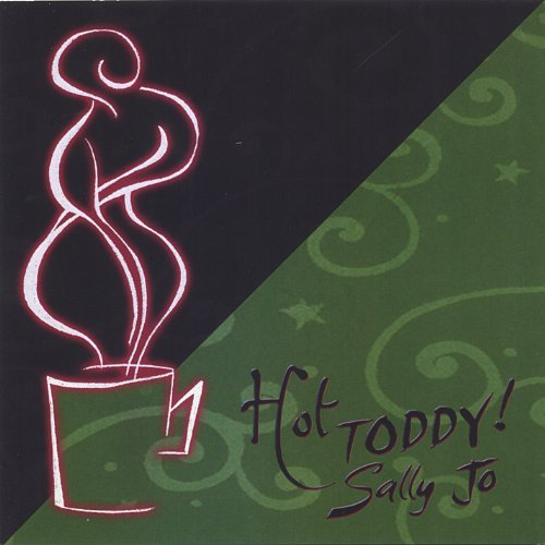 Hot Toddy! - Sally Jo Bannow - Musiikki - CD Baby - 0634479209369 - tiistai 13. joulukuuta 2005