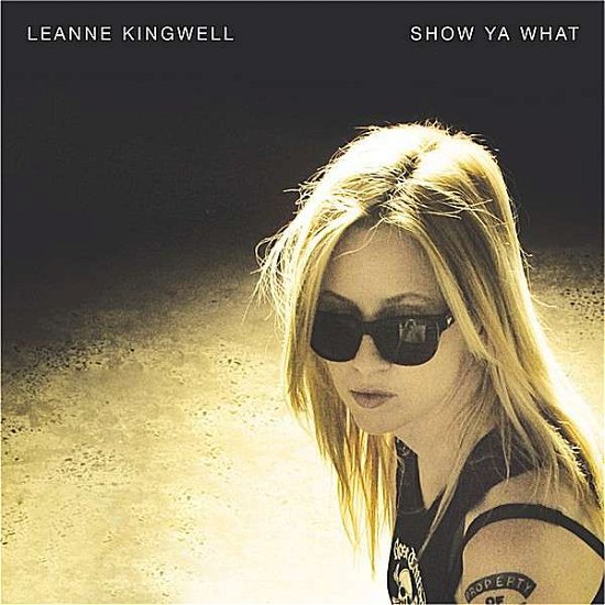 Show Ya What - Leanne Kingwell - Musikk - CD Baby - 0634479267369 - 11. april 2006