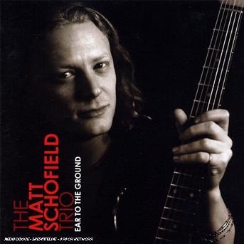 Cover for Matt Schofield · Ear to the Ground (CD) (2007)