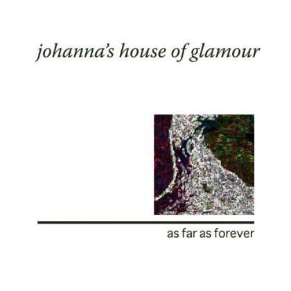 Cover for Johanna's House of Glamour · As Far As Forever (CD) (2012)