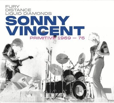Primitive 1969-76 - Sonny Vincent - Musique - RIPPLE MUSIC - 0850037977369 - 5 janvier 2024