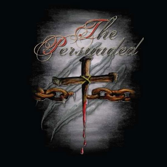 Cover for Persuaded · The Persuaded EP (CD) (2013)