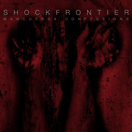 Cover for Shock Frontier · Mancuerda Confessions (CD) (2014)