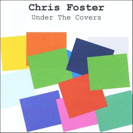 Cover for Chris Foster · Under the Covers (CD) (2009)