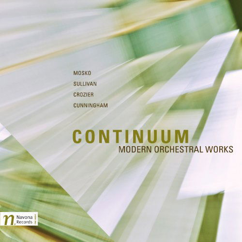 Continuum: Modern Orchestral Works - Mosko / Sullivan / Crozier /cunningham - Muzyka - NVA - 0896931000369 - 16 listopada 2010