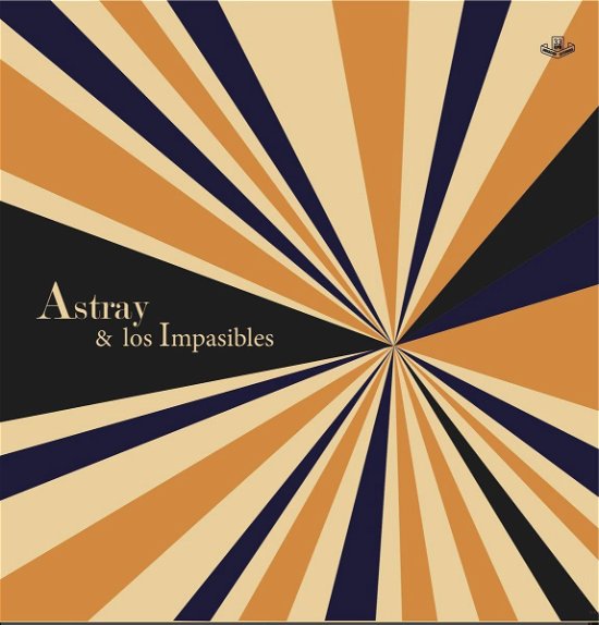 Cover for Astray Y Los Impasibles (LP) (2018)