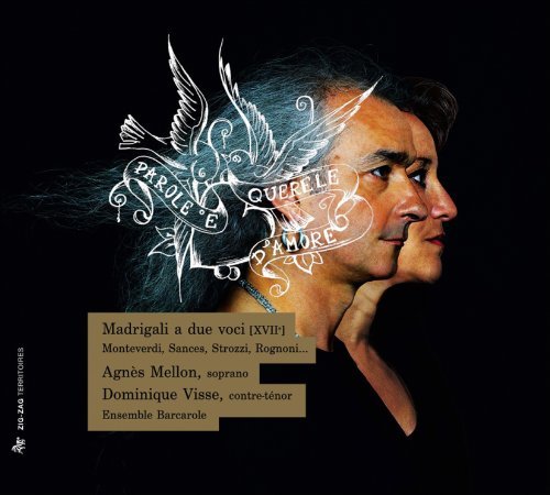 Cover for Agnès Mellon / Dominique Vissse / Ensemble Barcarole · Madrigali A Due Voci - Monteverdi / Sances / Strozzi / Rognoni (CD) [Digipak] (2010)