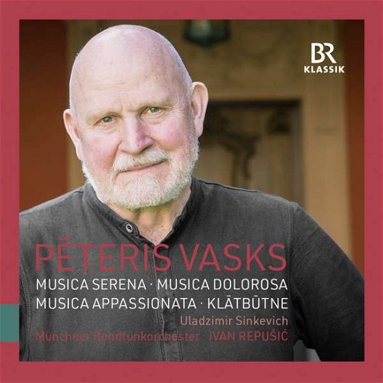 Cover for Munich Rfo / Repusic · Peteris Vasks: Musica Dolorosa / Musica Serena / Musica Appassionata / Klatbutne (CD) (2021)