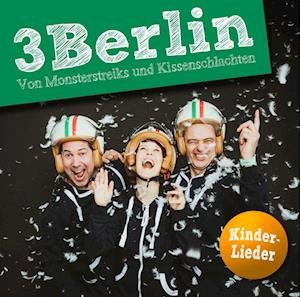 Cover for 3berlin · Von Monsterstreiks Und Kissenschlachten (CD) (2022)
