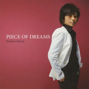 Cover for Sakiya Kenjiro · Piece of Dreams (CD) [Japan Import edition] (2010)