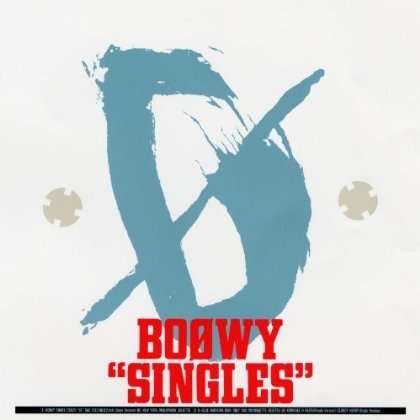 Singles - Boowy - Musik - TO - 4988006234369 - 25. Dezember 2012