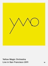 Cover for Yellow Magic Orchestra · Live in San Francisco.2011/06/28 (MDVD) [Japan Import edition] (2012)