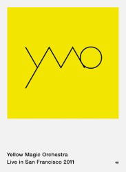 Yellow Magic Orchestra Live in San Francisco 2011 - Yellow Magic Orchestra - Music - AVEX MUSIC CREATIVE INC. - 4988064469369 - February 15, 2012