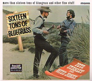 More Than 16 Tons Of Bluegrass And Other Fine Stuff - Pete Stanley & Wizz Jones - Musique - ROLLERCOASTER - 5012814030369 - 30 octobre 2007