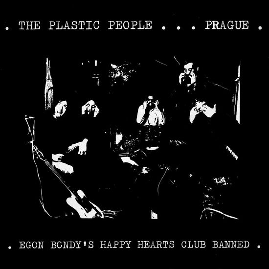 Egon Bondey's Happy Hearts Club Band - Plastic People Of The Universe - Music - MOVED BY SOUND - 5050580812369 - September 29, 2023