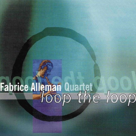 Loop the Loop - Fabrice Alleman - Música - IGLOO PRODUCTIONS - 5410547051369 - 9 de março de 1999