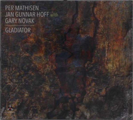 Cover for Mathisen, Per And Jan Gunnar Hoff / Gary Novak · Gladiator (CD) (2021)