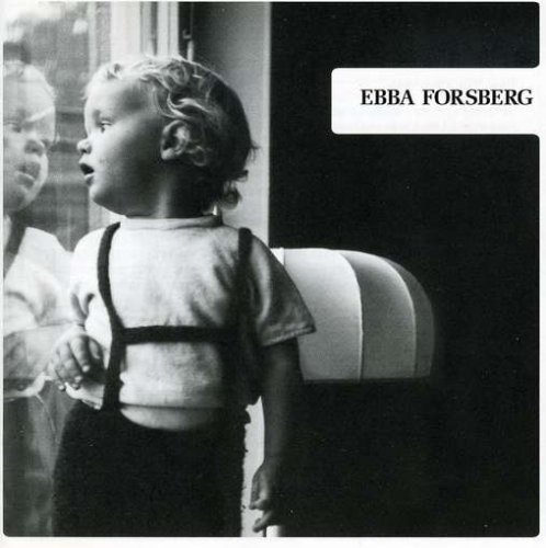 Ebba Forsberg - Ebba Forsberg - Musikk - EBOTH - 7320470070369 - 6. september 2006