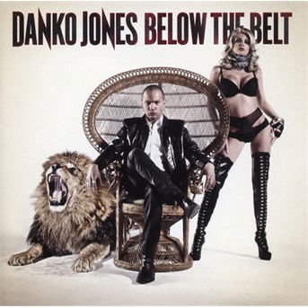 Cover for Danko Jones · Below the Belt (CD) [Bonus Tracks edition] [Digipak] (2010)