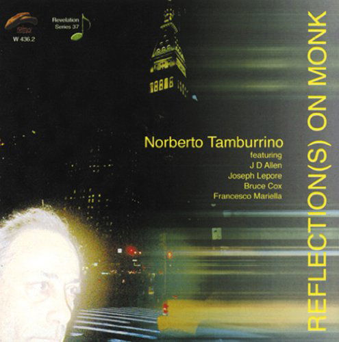 Reflections on Monk - Norberto Tamburrino - Musikk - PHILOLOGY - 8013284004369 - 28. mai 2009