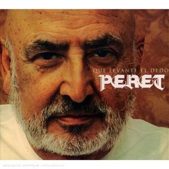 Cover for Peret · Peret - Que Levante El Dedo (CD) (2007)