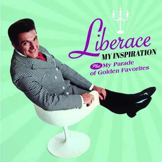 Cover for Liberace · My Inspiration / My Parade Of Golden Favorites (CD) (2018)