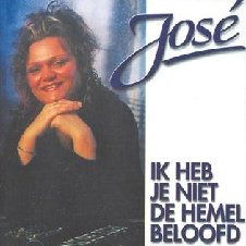 Ik Heb Je Niet De Hemel.. - Jose - Musique - PRENT MUSIC - 8714069052369 - 27 juin 2013