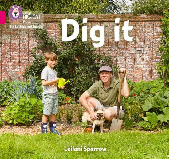 Cover for Leilani Sparrow · Dig it: Band 01b/Pink B - Collins Big Cat Phonics for Letters and Sounds (Paperback Book) (2017)