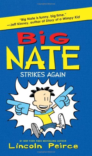 Big Nate Strikes Again - Big Nate - Lincoln Peirce - Books - HarperCollins - 9780061944369 - October 19, 2010