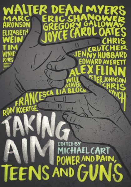 Cover for Michael Cart · Taking Aim: Power and Pain, Teens and Guns (Paperback Book) (2016)