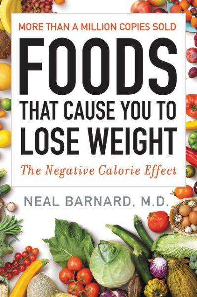 Cover for M.D. Neal Barnard · Foods That Cause You to Lose Weight: The Negative Calorie Effect (Paperback Book) (2016)