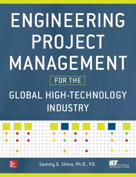 Cover for Sammy Shina · Engineering Project Management for the Global High Technology Industry (Gebundenes Buch) [Ed edition] (2014)