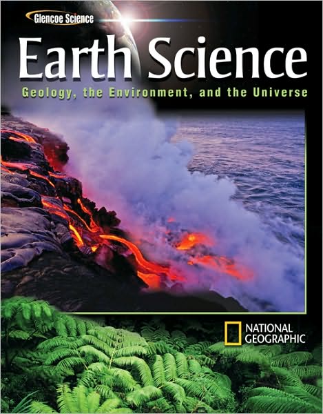 Earth Science: Geology, the Environment, and the Universe, Student Edition (Glencoe Science) - Theodore Snow - Książki - Glencoe/McGraw-Hill - 9780078746369 - 21 marca 2007