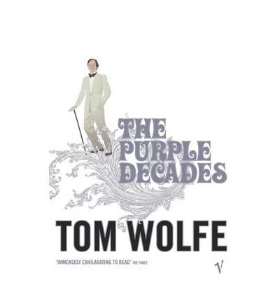 The Purple Decades - Tom Wolfe - Bøger - Vintage Publishing - 9780099479369 - 20. oktober 2005