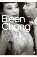 Cover for Eileen Chang · Love in a Fallen City - Penguin Modern Classics (Paperback Book) (2007)