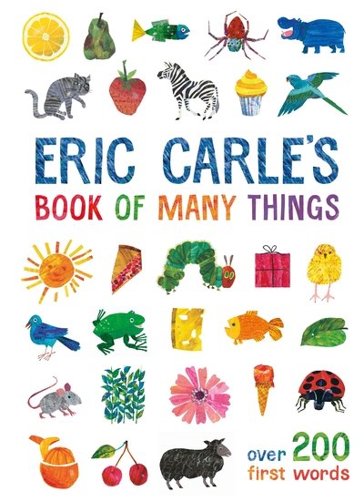 Cover for Eric Carle · Eric Carle's Book of Many Things: Over 200 First Words (Hardcover Book) (2018)