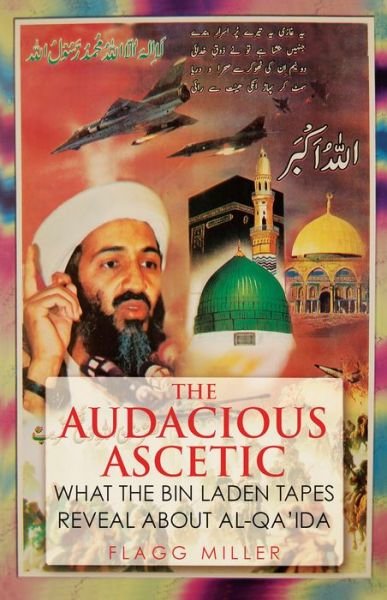 The audacious ascetic - Flagg Miller - Böcker -  - 9780190264369 - 1 november 2015