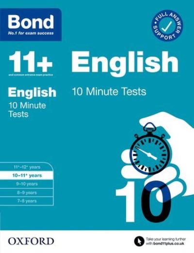 Bond 11+: Bond 11+ 10 Minute Tests English 10-11 years: For 11+ GL assessment and Entrance Exams - Bond 11+ - Sarah Lindsay - Books - Oxford University Press - 9780192778369 - June 17, 2021