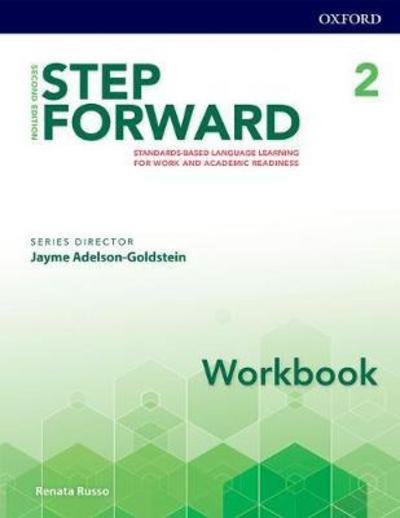 Step Forward: Level 2: Workbook: Standard-based language learning for work and academic readiness - Step Forward - Oxford Editor - Bøger - Oxford University Press - 9780194493369 - 24. august 2017