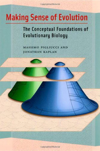 Cover for Massimo Pigliucci · Making Sense of Evolution: The Conceptual Foundations of Evolutionary Biology (Hardcover Book) (2006)