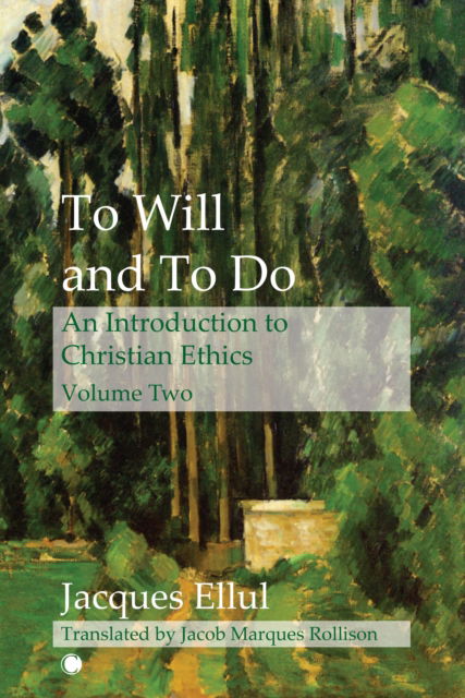 Cover for Jacques Ellul · To Will and To Do Vol II: An Introduction to Christian Ethics (Taschenbuch) (2023)